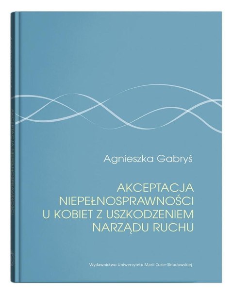 Akceptacja niepełnosprawności u kobiet... Akceptacja niepełnosprawności u kobiet...