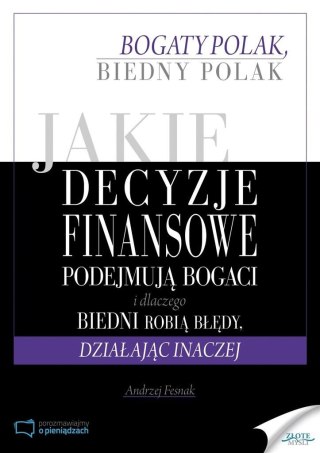 Jakie decyzje finansowe podejmują bogaci...