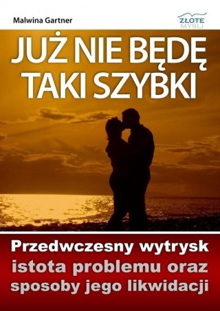 Już nie będę taki szybki