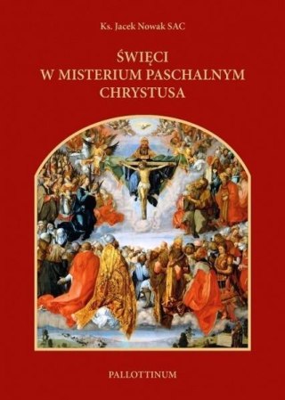 Święci w misterium paschalnym Chrystusa