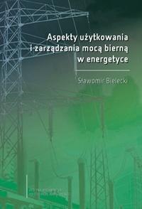 Aspekty użytkowania i zarządzania mocą bierną...