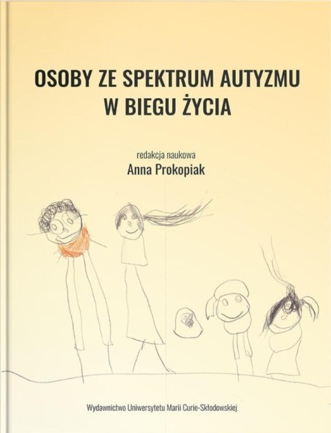 Osoby ze spektrum autyzmu w biegu życia Osoby ze spektrum autyzmu w biegu życia