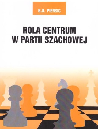 Rola centrum w partii szachowej