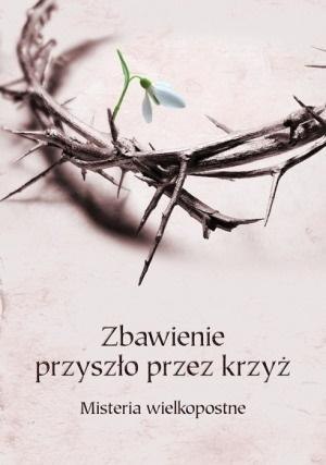 Zbawienie przyszło przez krzyż