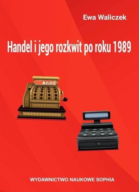 Handel i jego rozkwit po roku 1989