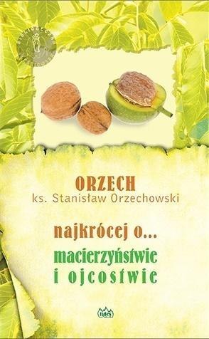 Najkrócej o... macierzyństwie i ojcostwie