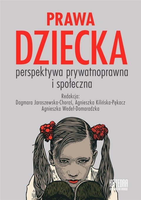 Prawa dziecka. Perspektywa prywatnoprawna i społ. Prawa dziecka. Perspektywa prywatnoprawna i społ.