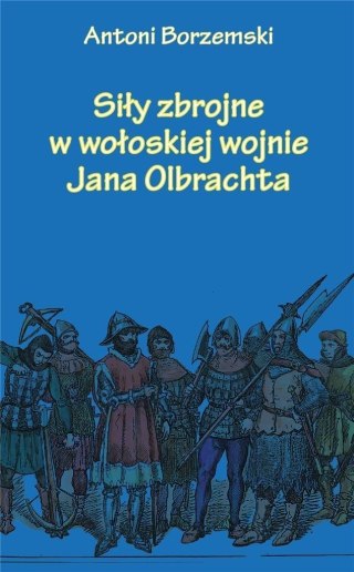 Siły zbrojne w wołoskiej wojnie Jana Olbrachta