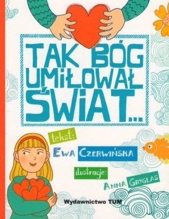 Tak Bóg umiłował świat...