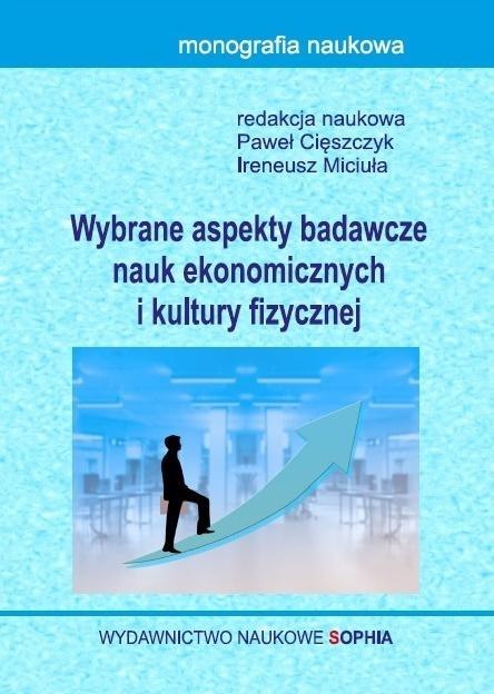 Wybrane aspekty nauk ekonomicznych i kultury fiz.