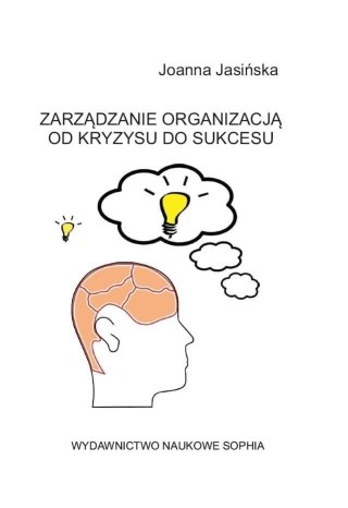 Zarządzanie organizacją od kryzysu do sukcesu