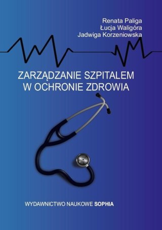 Zarządzanie szpitalem w ochronie zdrowia