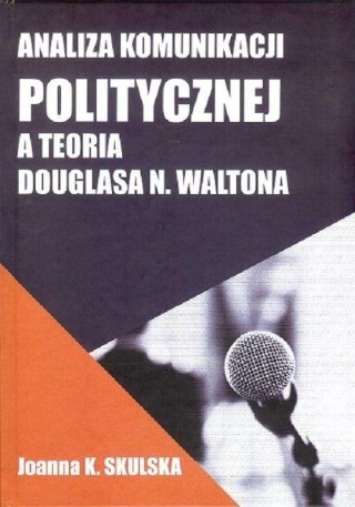 Analiza komunikacji politycznej a teoria D.Waltona