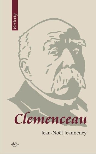 Clemenceau. Wizjoner znad Sekwany