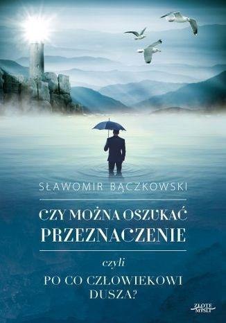 Czy można oszukać przeznaczenie?