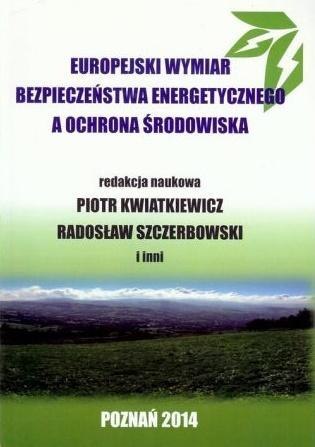 Europejski wymiar bezpieczeństwa energetycznego...