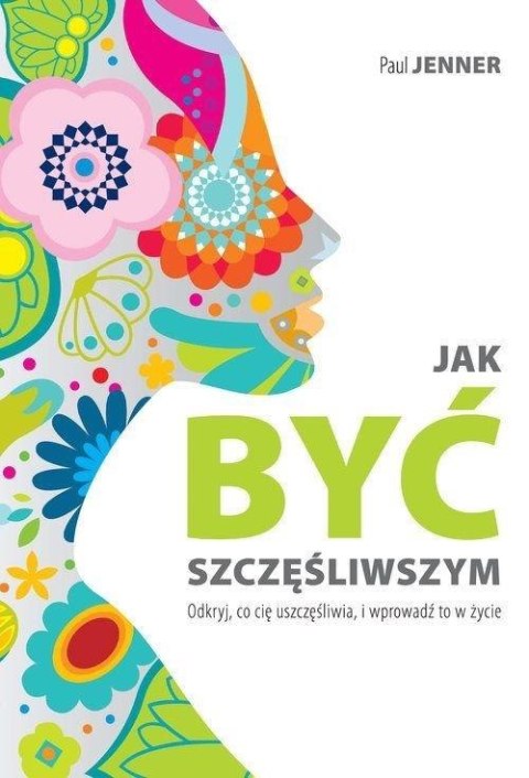 Jak być szczęśliwszym