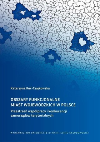 Obszary funkcjonalne miast wojewódzkich w Polsce