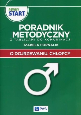 Pewny start.O dojrzewaniu.Chłopcy.Poradnik metod.