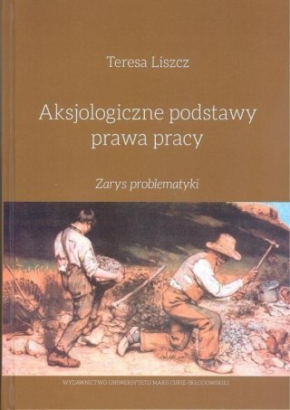 Aksjologiczne podstawy prawa pracy