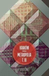 Kraków metropolia T.3 Dziedzictwo