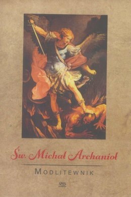 Modlitewnik. Święty Michał Archanioł