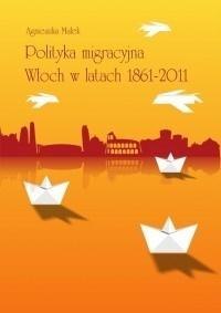 Polityka migracyjna Włoch w latach 1861-2011