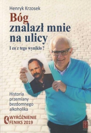 Bóg znalazł mnie na ulicy.