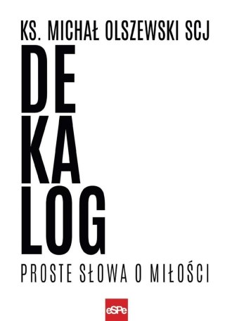 Dekalog. Proste słowa o miłości