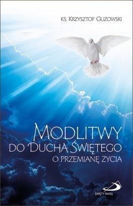 Modlitwy do Ducha Świętego o przemianę życia