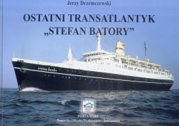 Ostatni Transatlantyk ,,Stefan Batory'' w.2018