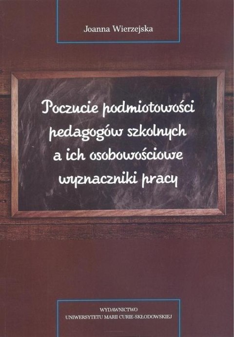 Poczucie podmiotowości pedagogów szkolnych... Poczucie podmiotowości pedagogów szkolnych...