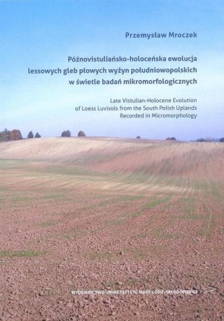 Późnovistuliańsko-holoceńska ewolucja lessowych...
