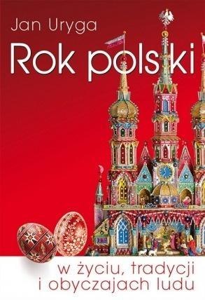 Rok polski w życiu, tradycji i obyczajach ludu