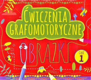 Ćwiczenia grafomotoryczne. Obrazki cz.1