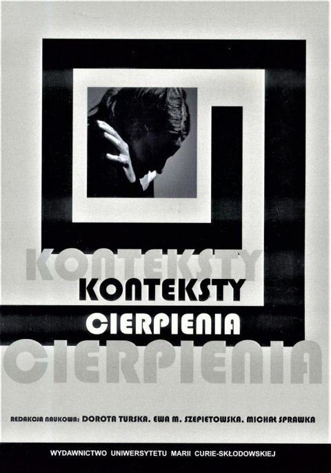 Konteksty cierpienia Konteksty cierpienia