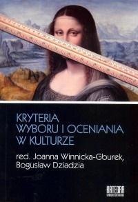 Kryteria wyboru i oceniania w kulturze Kryteria wyboru i oceniania w kulturze