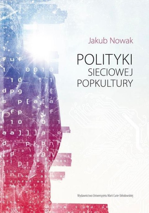 Polityki sieciowej popkultury Polityki sieciowej popkultury