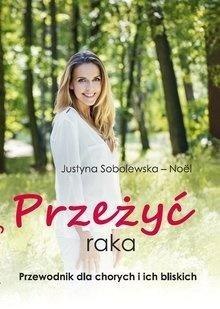 Przeżyć raka. Przewodnik dla chorych i ich rodzin