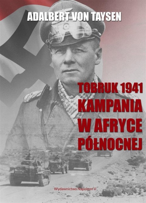 Tobruk 1941. Kampania w Afryce Północnej