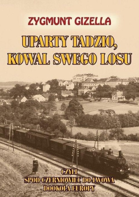 Uparty Tadzio, kowal swego losu