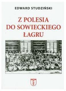 Z Polesia do sowieckiego łagru