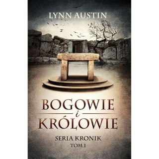 Bogowie i Królowie - Seria Kronik Tom 1