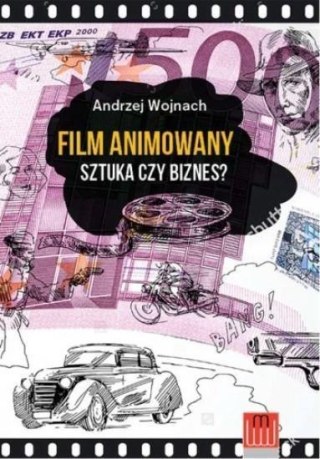 Film animowany. Sztuka czy biznes?