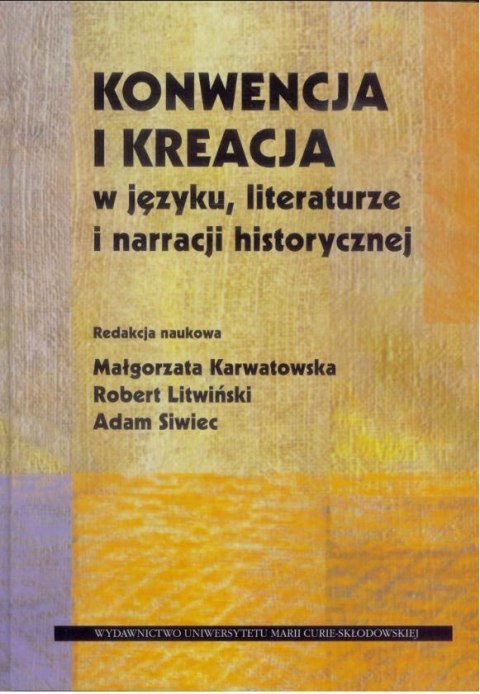Konwencja i kreacja w języku, literaturze... Konwencja i kreacja w języku, literaturze...