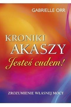 Kroniki Akaszy. Jesteś cudem