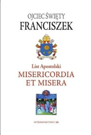 List Apostolski. Misericordia et Misera