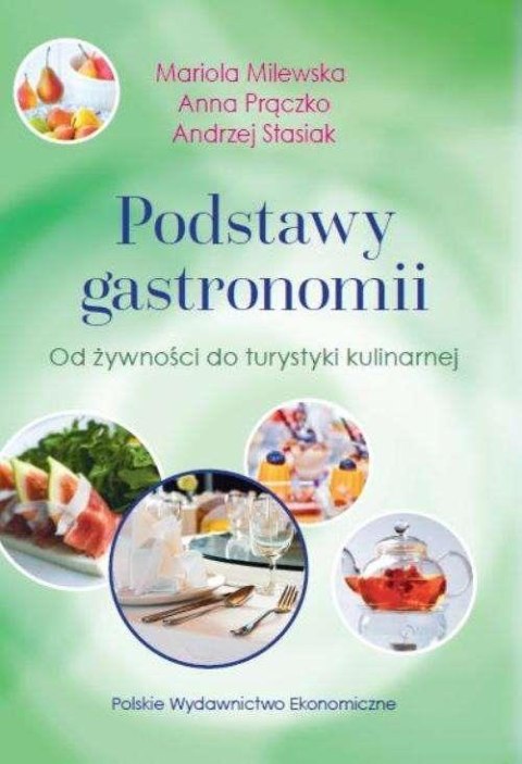 Podstawy gastronomii. Od żywności do turyst. kul.