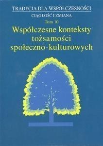 Współczesne konteksty tożsamości społeczno-kultur. Współczesne konteksty tożsamości społeczno-kultur.