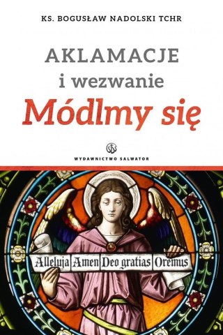 Aklamacje i wezwanie. Módlmy się